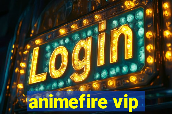 animefire vip